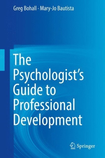 Mary-Jo Bautista, Greg Bohall - Psychologist's Guide to Professional Development, E-bok