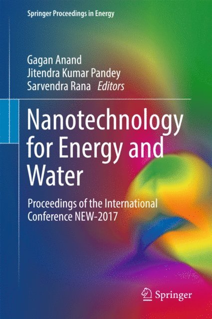 Sarvendra Rana, Jitendra Kumar Pandey, Gagan Anand - Nanotechnology for Energy and Water, E-bok