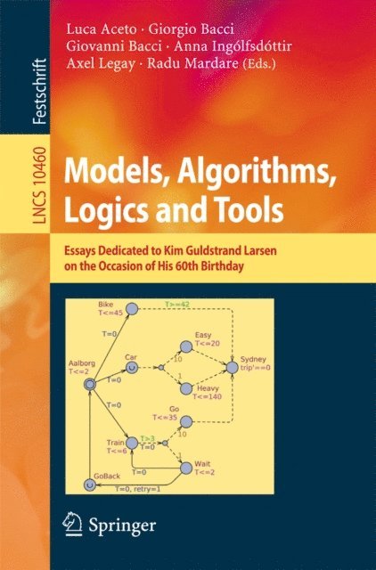 Radu Mardare, Axel Legay, Anna Ingolfsdottir, Giovanni Bacci, Giorgio Bacci, Luca Aceto - Models, Algorithms, Logics and Tools, E-bok