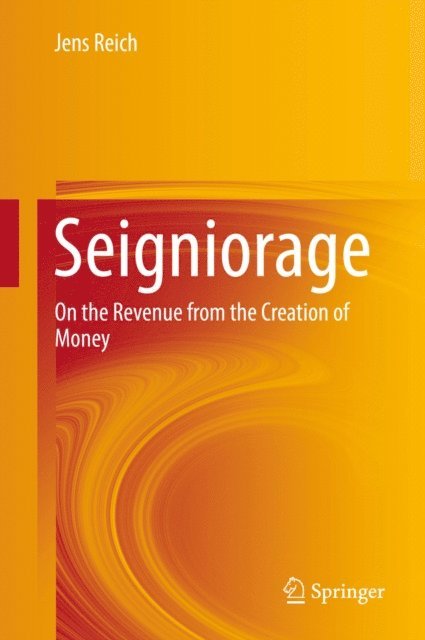 Jens Reich - Seigniorage, E-bok