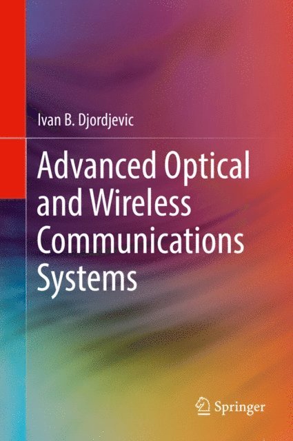 Ivan B. Djordjevic - Advanced Optical and Wireless Communications Systems, E-bok. Tillgänglighet: Lägg i varukorg