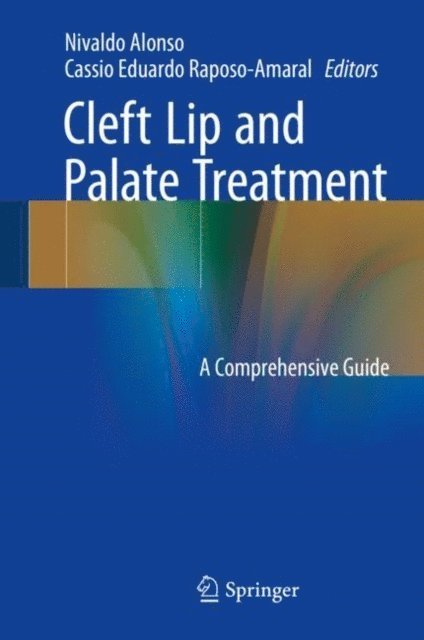 Cassio Eduardo Raposo-Amaral, Nivaldo Alonso - Cleft Lip and Palate Treatment, E-bok