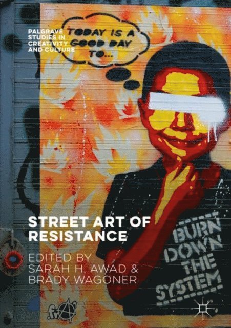 Brady Wagoner, Sarah H. Awad - Street Art of Resistance, E-bok