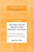 Politics of Trauma and Memory Activism 