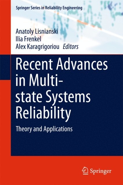 Alex Karagrigoriou, Ilia Frenkel, Anatoly Lisnianski - Recent Advances in Multi-state Systems Reliability, E-bok