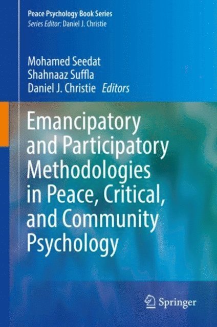 Daniel J. Christie, Shahnaaz Suffla, Mohamed Seedat - Emancipatory and Participatory Methodologies in Peace, Critical, and Community Psychology, E-bok