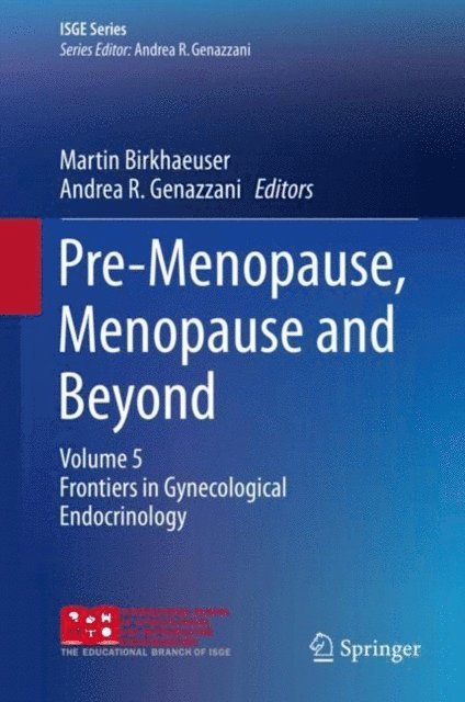 Andrea R. Genazzani, Martin Birkhaeuser - Pre-Menopause, Menopause and Beyond, E-bok