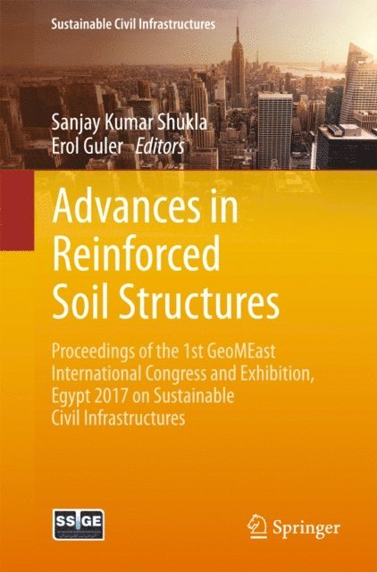 Erol Guler, Sanjay Kumar Shukla - Advances in Reinforced Soil Structures, E-bok