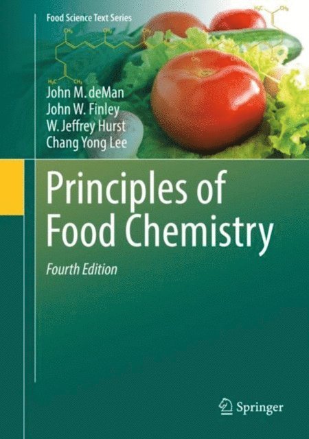 Chang Yong Lee, W. Jeffrey Hurst, John W. Finley, John M. deMan - Principles of Food Chemistry, E-bok