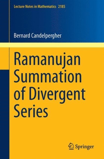 Bernard Candelpergher - Ramanujan Summation of Divergent Series, E-bok
