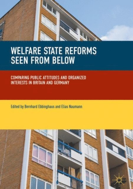 Elias Naumann, Bernhard Ebbinghaus - Welfare State Reforms Seen from Below, E-bok