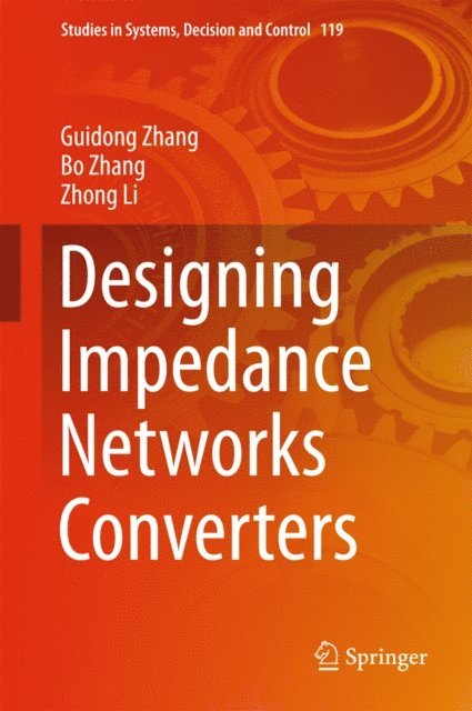 Zhong Li, Bo Zhang, Guidong Zhang - Designing Impedance Networks Converters, E-bok