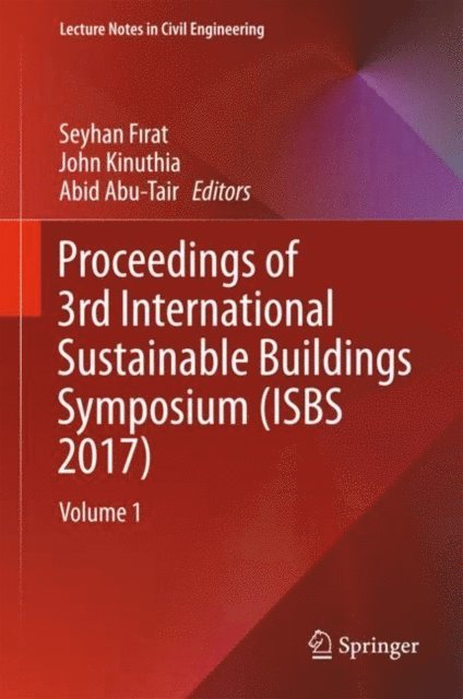 Abid Abu-Tair, John Kinuthia, Seyhan Firat - Proceedings of 3rd International Sustainable Buildings Symposium (ISBS 2017), E-bok