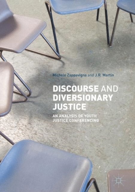 JR Martin, Michele Zappavigna - Discourse and Diversionary Justice, E-bok