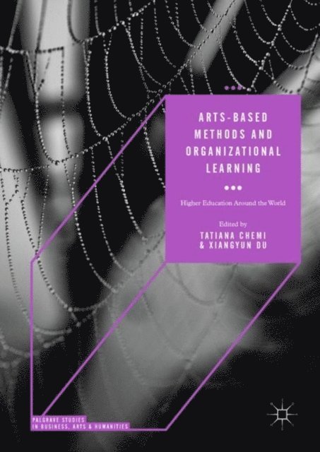 Xiangyun Du, Tatiana Chemi - Arts-based Methods and Organizational Learning, E-bok