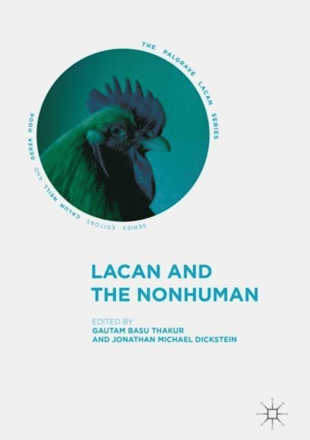 Jonathan Michael Dickstein, Gautam Basu Thakur - Lacan and the Nonhuman, E-bok
