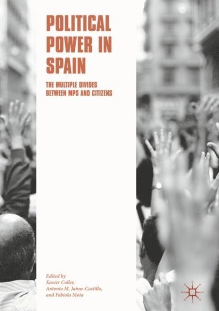 Fabiola Mota, Antonio M. Jaime-Castillo, Xavier Coller - Political Power in Spain, E-bok