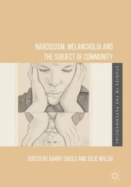 Julie Walsh, Barry Sheils - Narcissism, Melancholia and the Subject of Community, E-bok