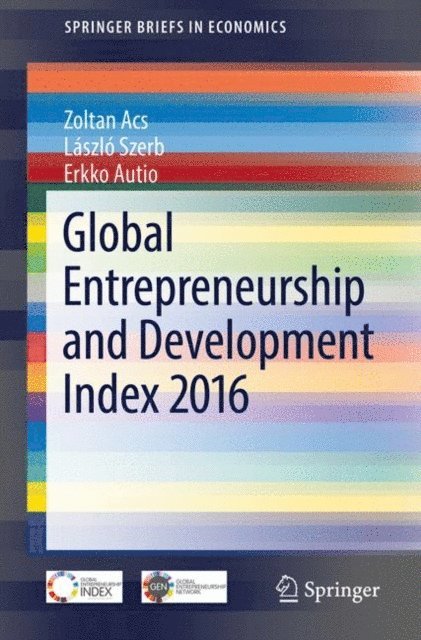 Erkko Autio, Laszlo Szerb, Zoltan Acs - Global Entrepreneurship and Development Index 2016, E-bok