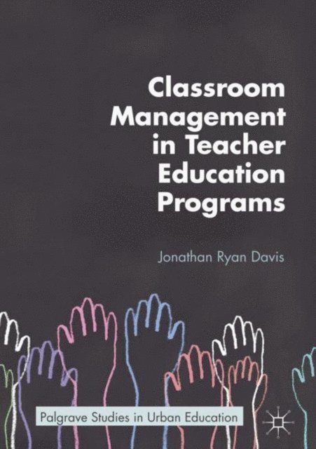 Jonathan Ryan Davis - Classroom Management in Teacher Education Programs, E-bok