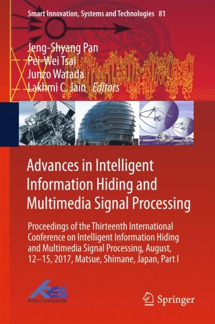 Lakhmi C. Jain, Junzo Watada, Pei-Wei Tsai, Jeng-Shyang Pan - Advances in Intelligent Information Hiding and Multimedia Signal Processing, E-bok