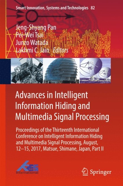 Lakhmi C. Jain, Junzo Watada, Pei-Wei Tsai, Jeng-Shyang Pan - Advances in Intelligent Information Hiding and Multimedia Signal Processing, E-bok