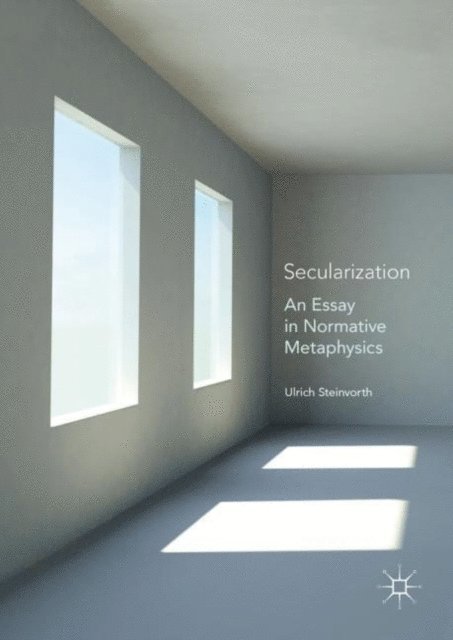 Ulrich Steinvorth - Secularization, E-bok