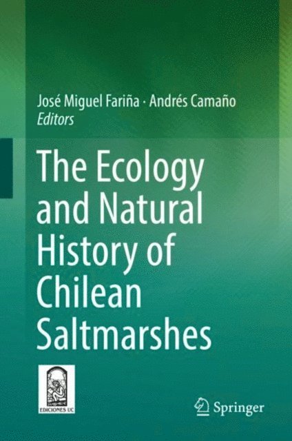 Andres Camano, Jose Miguel Farina - Ecology and Natural History of Chilean Saltmarshes, E-bok