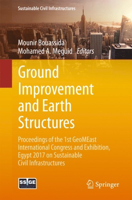 Mohamed A. Meguid, Mounir Bouassida - Ground Improvement and Earth Structures, E-bok