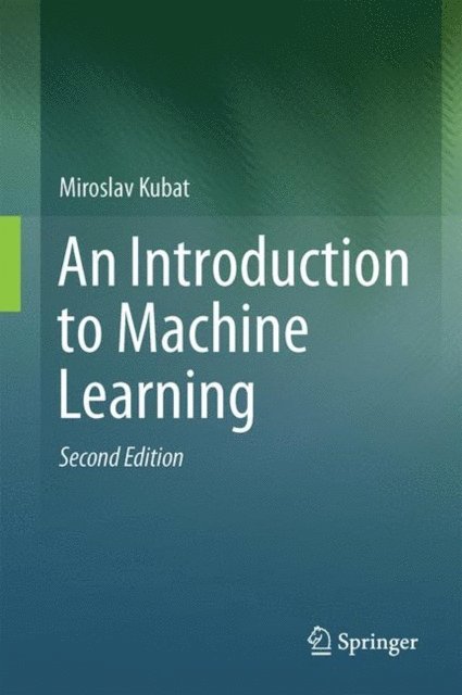 Miroslav Kubat - Introduction to Machine Learning, E-bok