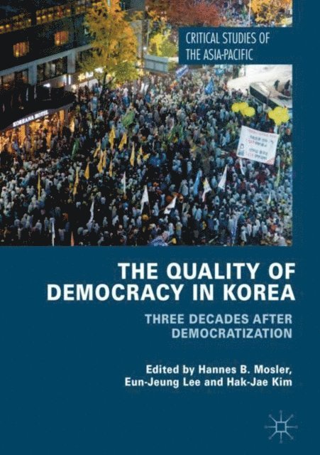 Hak-Jae Kim, Eun-Jeung Lee, Hannes B. Mosler - Quality of Democracy in Korea, E-bok