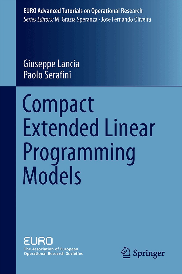 Giuseppe Lancia, Paolo Serafini - Compact Extended Linear Programming Models, Inbunden