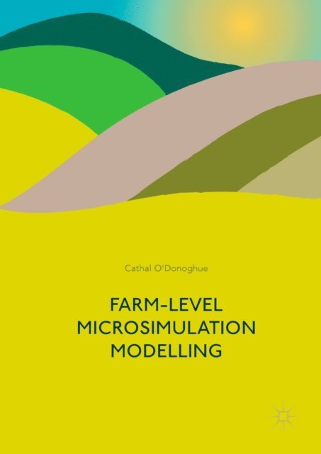 Cathal O'Donoghue - Farm-Level Microsimulation Modelling, E-bok