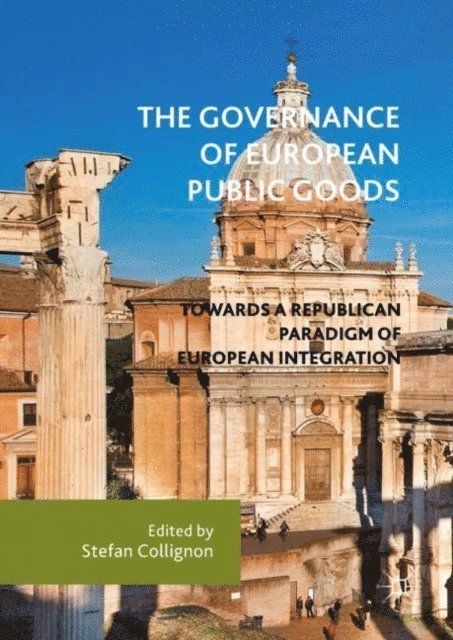 Stefan Collignon - Governance of European Public Goods, E-bok