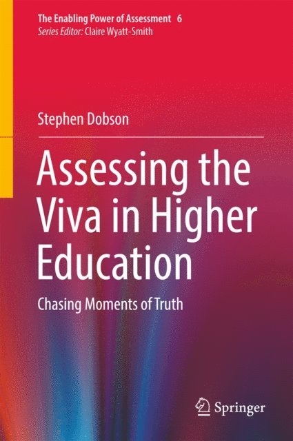 Stephen Dobson - Assessing the Viva in Higher Education, E-bok