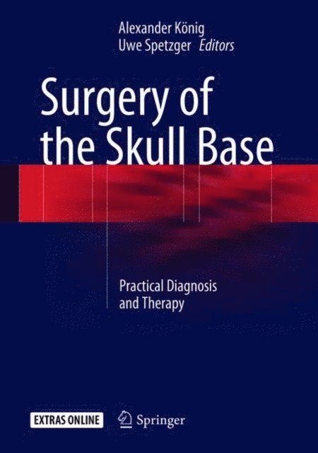 Uwe Spetzger, Alexander Konig - Surgery of the Skull Base, E-bok