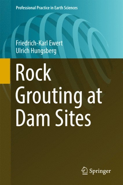 Ulrich Hungsberg, Friedrich-Karl Ewert - Rock Grouting at Dam Sites, E-bok