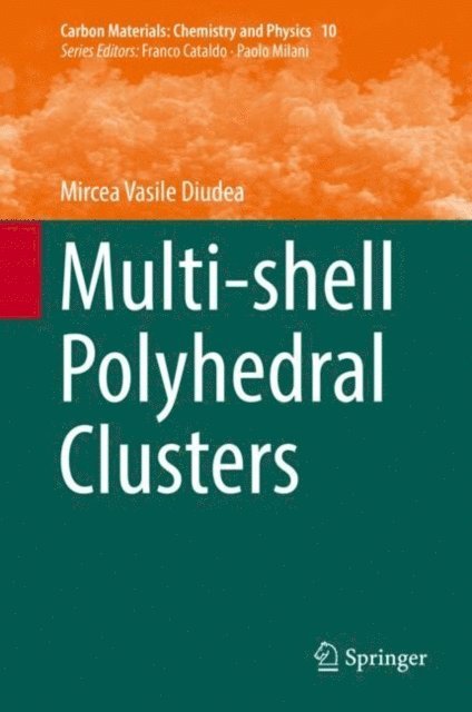 Mircea Vasile Diudea - Multi-shell Polyhedral Clusters, E-bok