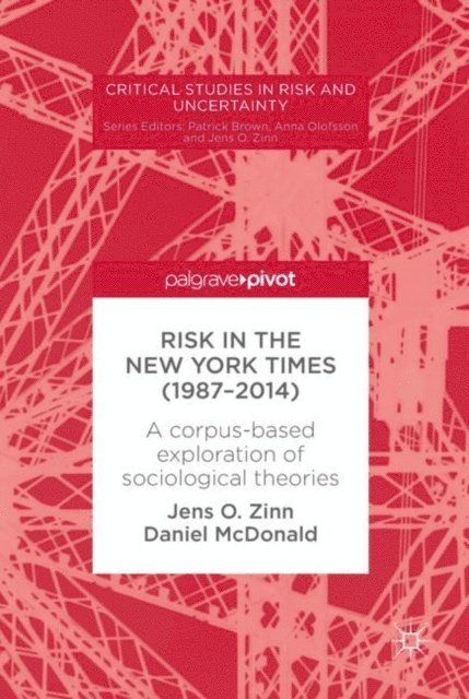 Daniel McDonald, Jens O. Zinn - Risk in The New York Times (1987-2014), E-bok