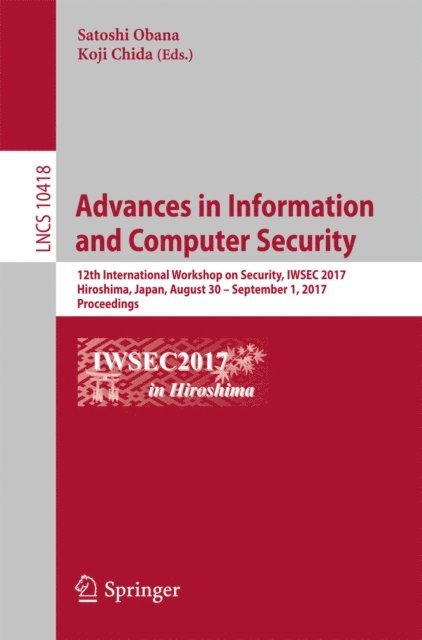 Koji Chida, Satoshi Obana - Advances in Information and Computer Security, E-bok