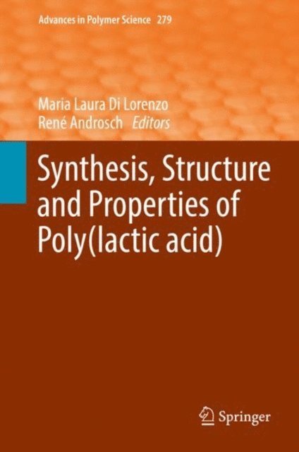 Rene Androsch, Maria Laura Di Lorenzo - Synthesis, Structure and Properties of Poly(lactic acid), E-bok