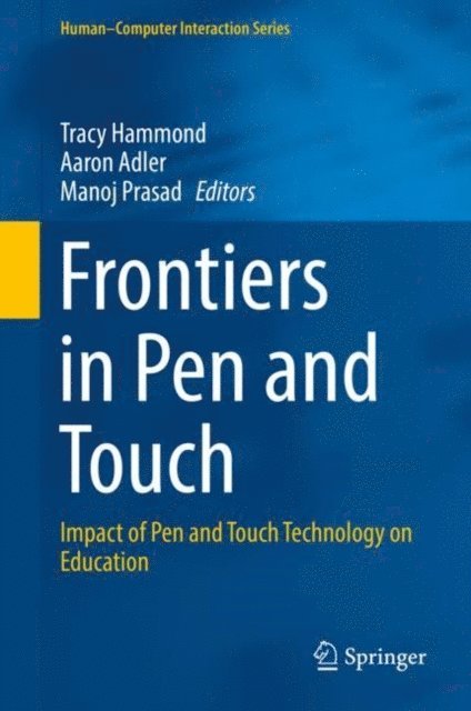 Manoj Prasad, Aaron Adler, Tracy Hammond - Frontiers in Pen and Touch, E-bok