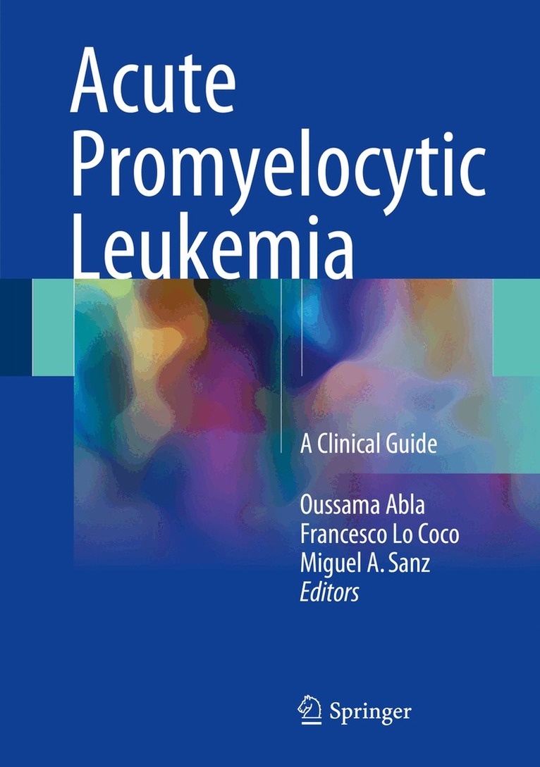 Oussama Abla, Francesco Lo Coco, Miguel A. Sanz - Acute Promyelocytic Leukemia, Inbunden