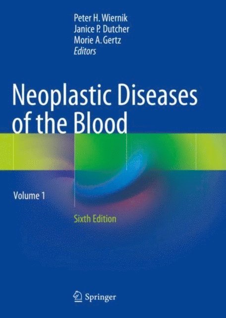 Morie A. Gertz, Janice P. Dutcher, Peter H. Wiernik - Neoplastic Diseases of the Blood, E-bok