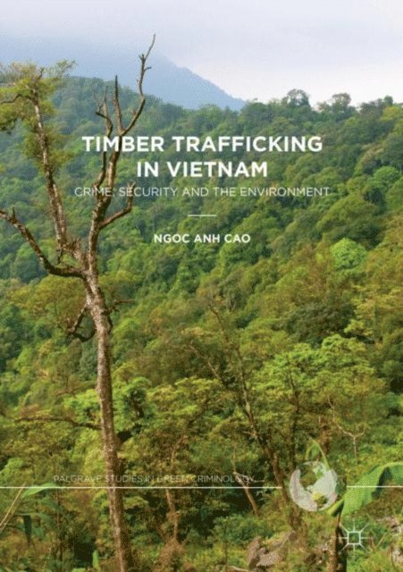 Ngoc Anh Cao - Timber Trafficking in Vietnam, E-bok