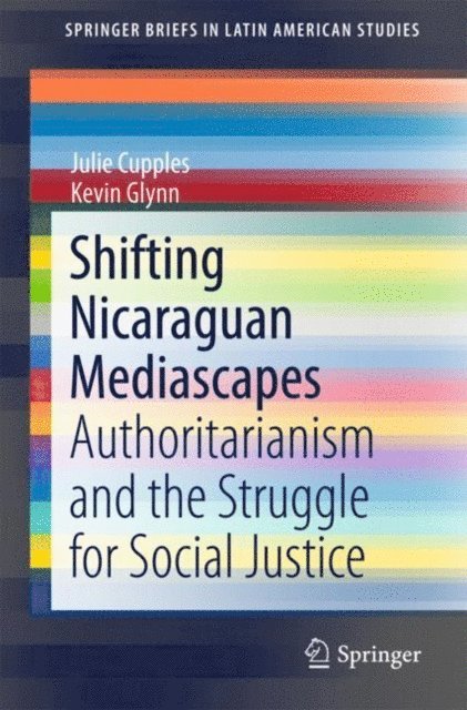 Kevin Glynn, Julie Cupples - Shifting Nicaraguan Mediascapes, E-bok