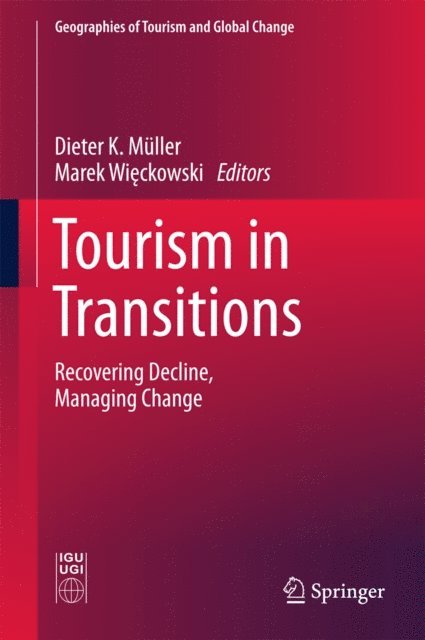 Marek Wieckowski, Dieter K. Muller - Tourism in Transitions, E-bok