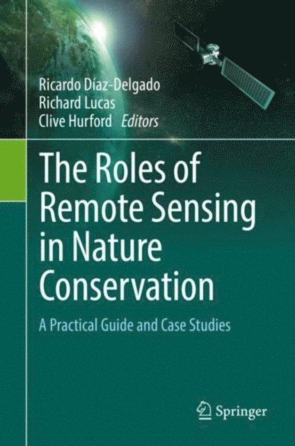 Clive Hurford, Richard Lucas, Ricardo Diaz-Delgado - Roles of Remote Sensing in Nature Conservation, E-bok