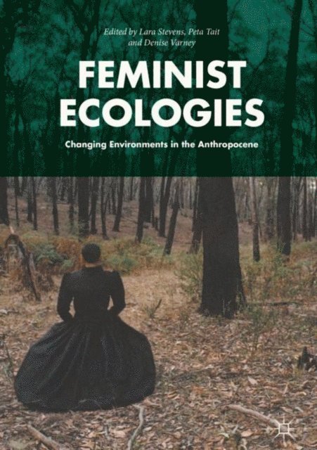 Denise Varney, Peta Tait, Lara Stevens - Feminist Ecologies, E-bok