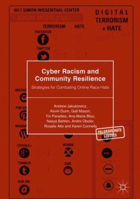 Karen Connelly, Rosalie Atie, Andre Oboler, Nasya Bahfen, Ana-Maria Bliuc, Yin Paradies, Gail Mason, Kevin Dunn, Andrew Jakubowicz - Cyber Racism and Community Resilience, E-bok
